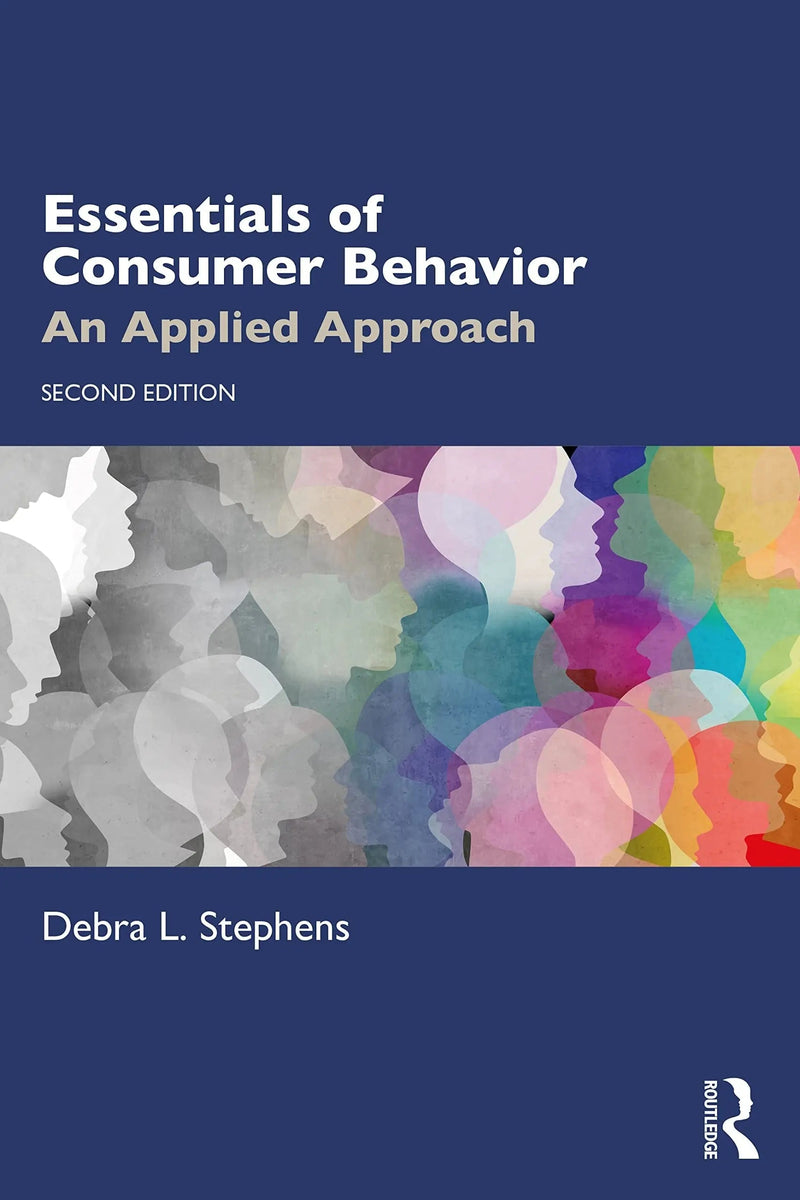 Essentials of Consumer Behavior An Applied Approach by Debra L. Stephens