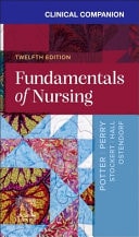 Clinical Companion for Fundamentals of Nursing by Patricia A. Potter