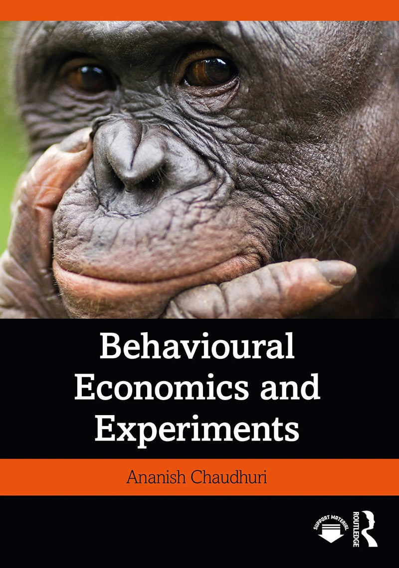 Behavioural Economics and Experiments by Ananish Chaudhuri