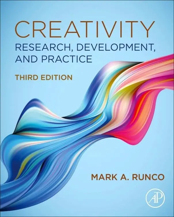 Creativity Research, Development, and Practice by Mark A. Runco