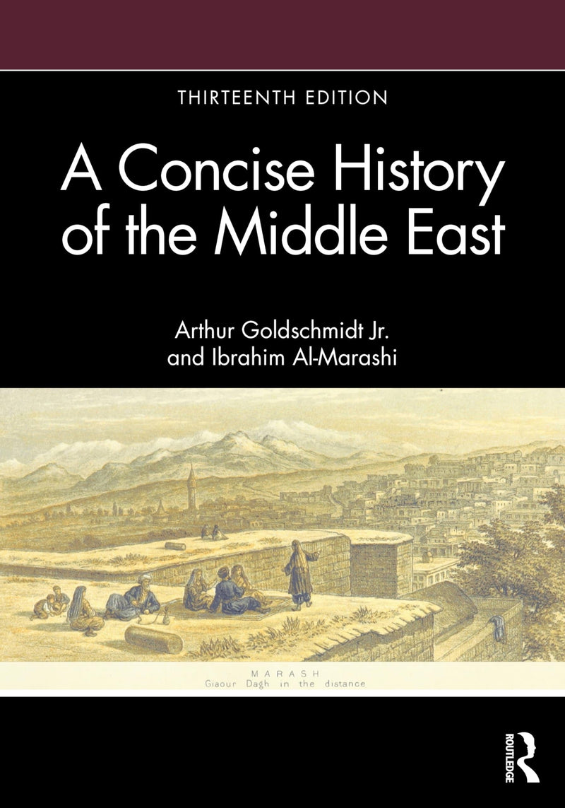 A Concise History of the Middle East by Ibrahim Al-Marashi