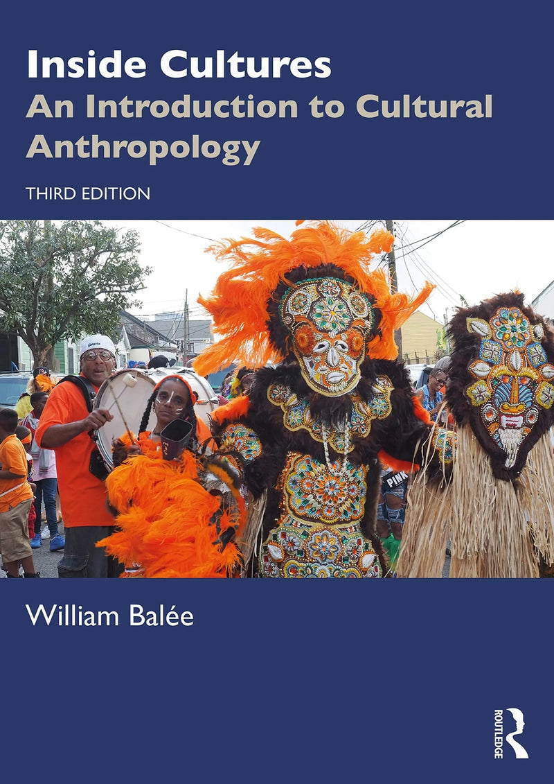 Inside Cultures An Introduction to Cultural Anthropology by William L. Balée