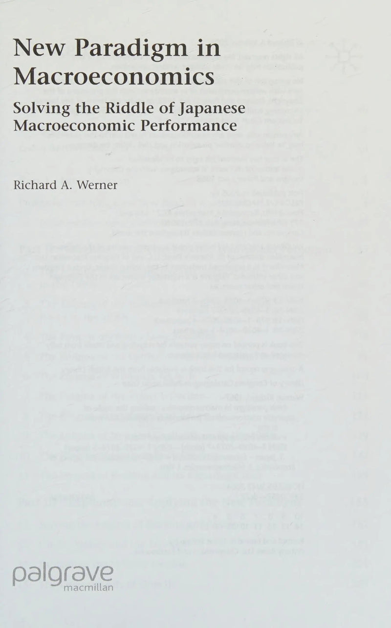 New Paradigm in Macroeconomics Solving the Riddle of Japanese Macroeconomic Performance by R. Werner