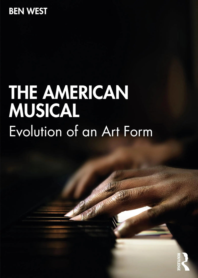 The American Musical Evolution of an Art Form by Ben West