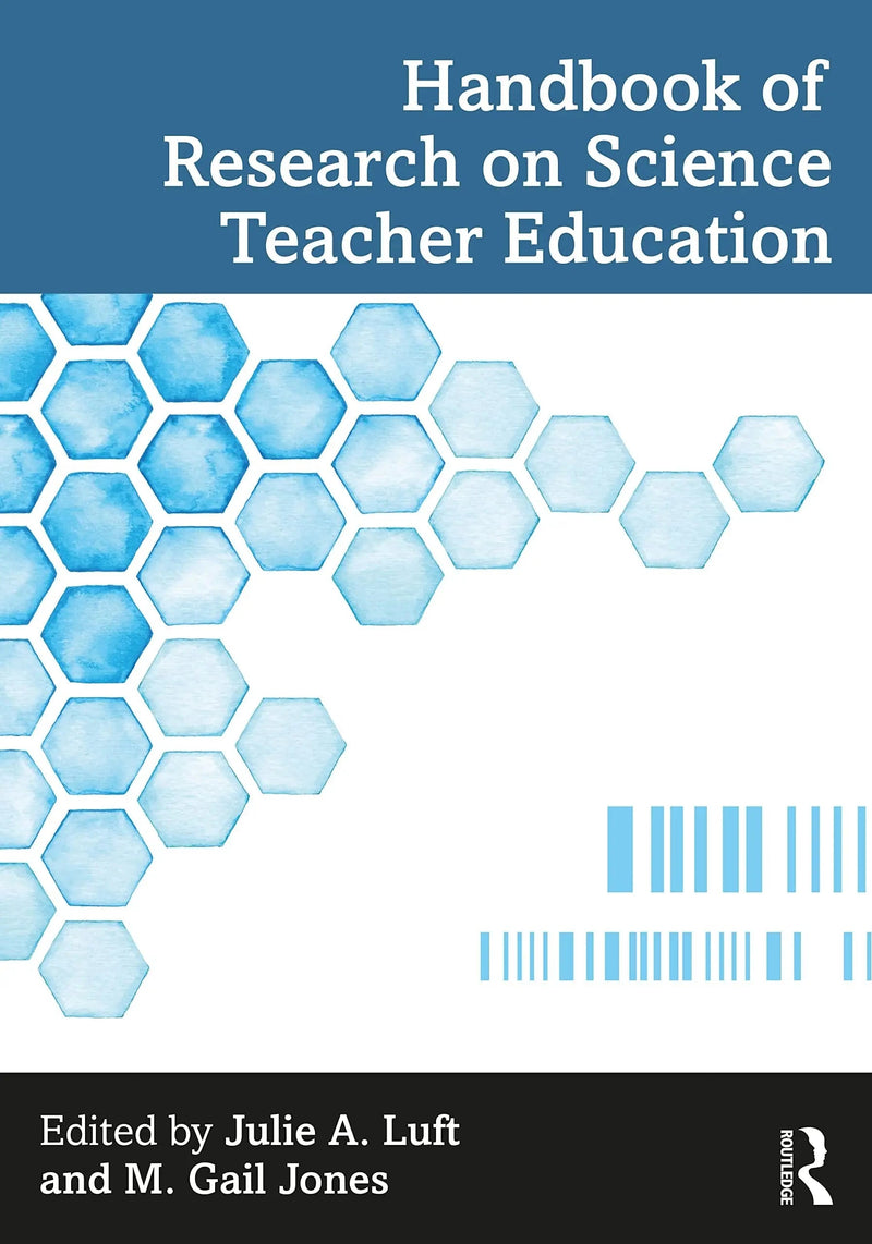 Handbook of Research on Science Teacher Education by Julie Luft