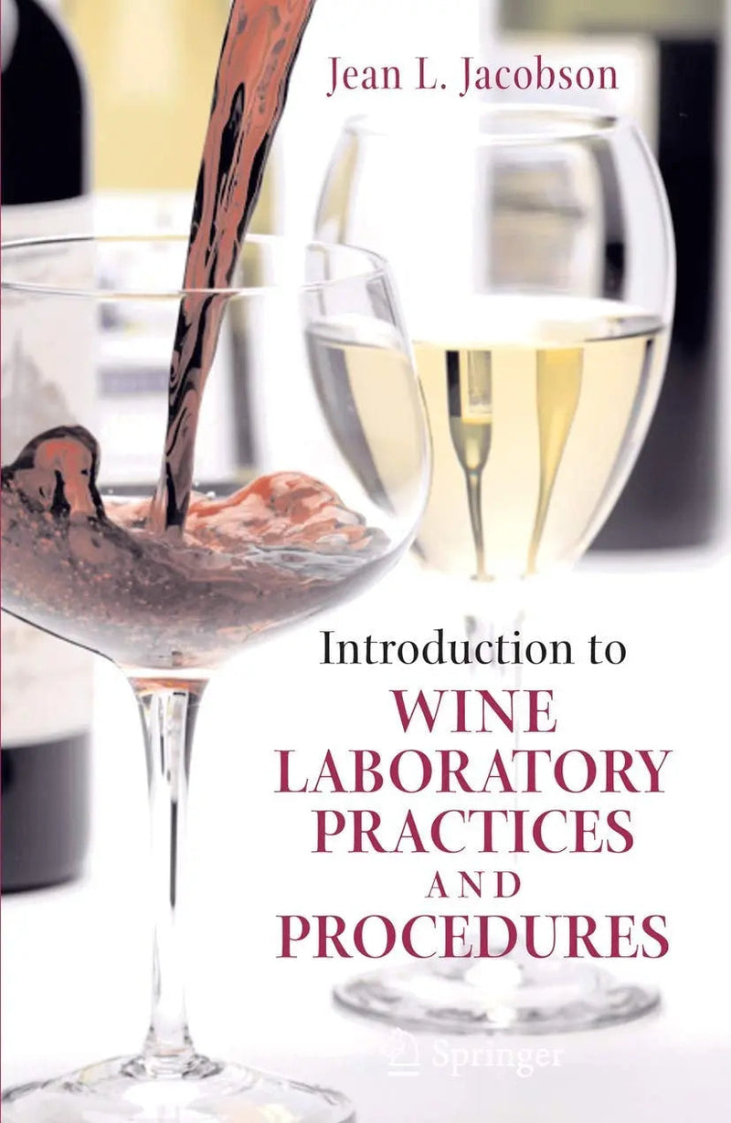 Introduction to Wine Laboratory Practices and Procedures by Jean L. Jacobson