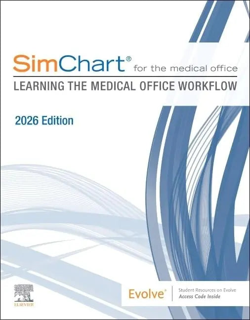 SimChart for the Medical Office: Learning the Medical Office Workflow - 2026 Edition by Elsevier Inc