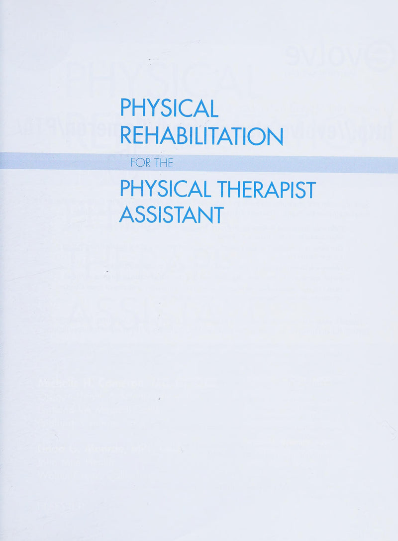 Physical Rehabilitation for the Physical Therapist Assistant by Michelle H. Cameron