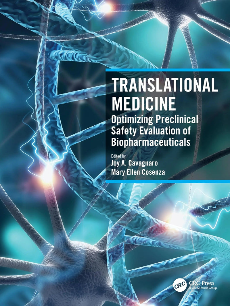 Translational Medicine Optimizing Preclinical Safety Evaluation of Biopharmaceuticals by Joy A. Cavagnaro