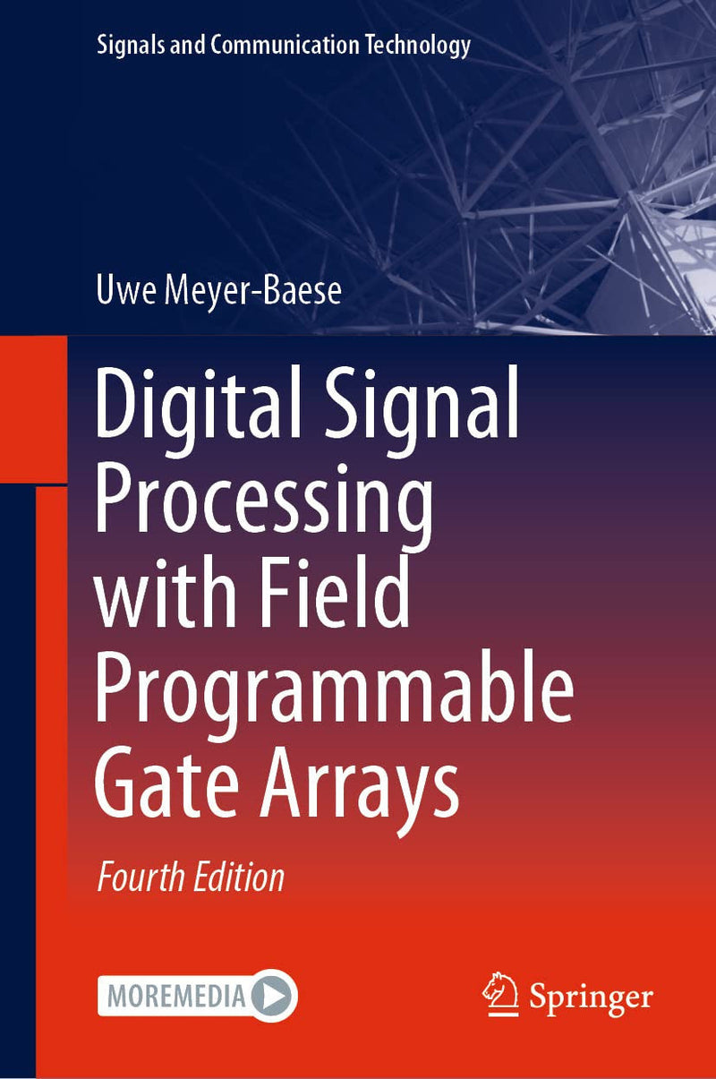 Dgtl Signal Processing with Field Programmable Gate Arrays (Signals and Communication Technology)