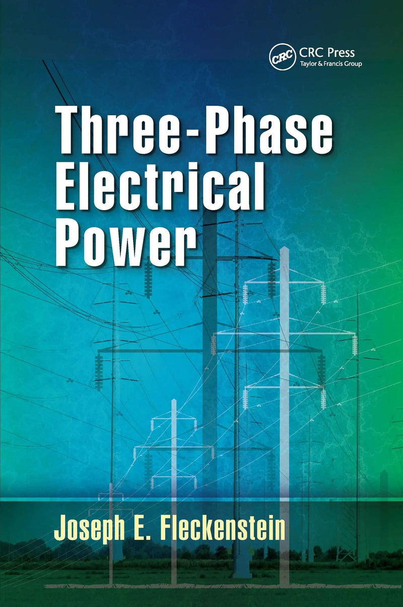 Three-Phase Electrical Power by Joseph E. Fleckenstein