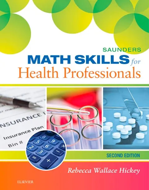 Saunders Math Skills for Health Professionals by Rebecca Hickey
