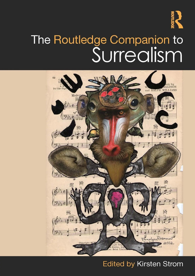 The Routledge Companion to Surrealism by Kirsten Strom