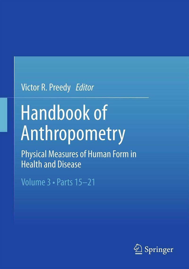 Handbook of Anthropometry Physical Measures of Human Form in Health and Disease