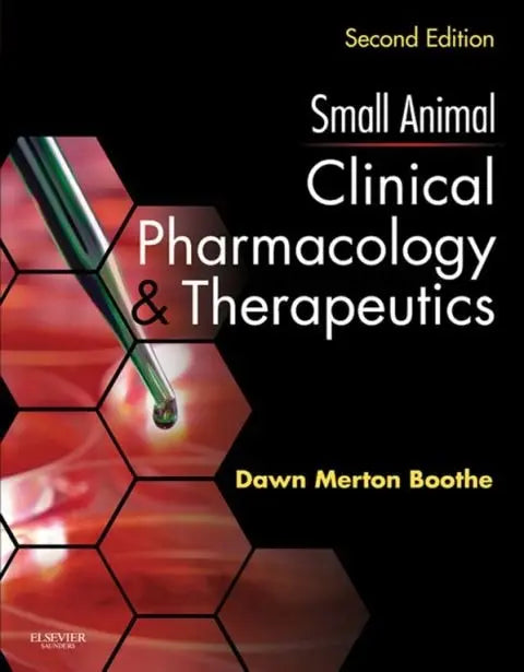 Small Animal Clinical Pharmacology & Therapeutics by Dawn Merton Boothe