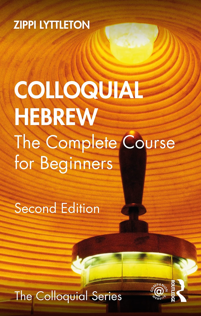 Colloquial Hebrew The Complete Course for Beginners by Zippi Lyttleton