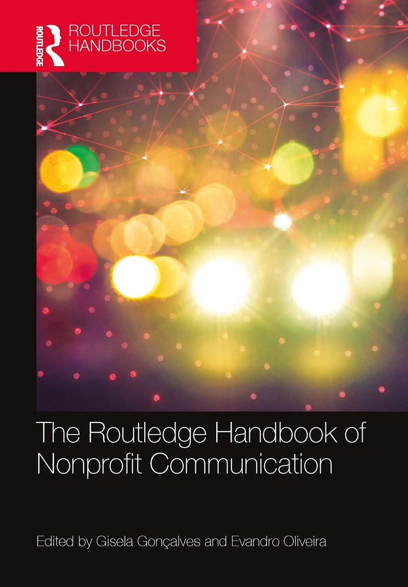 The Routledge Handbook of Nonprofit Communication by Gisela Gonçalves