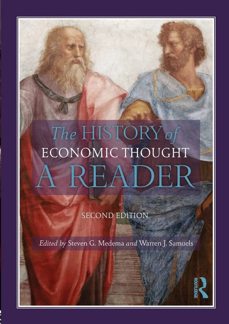 The History of Economic Thought A Reader by Steven G. Medema