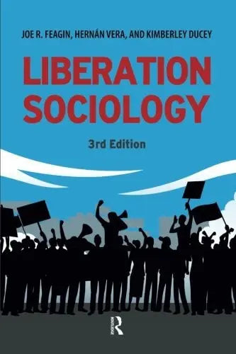 Liberation Sociology by Joe R. Feagin