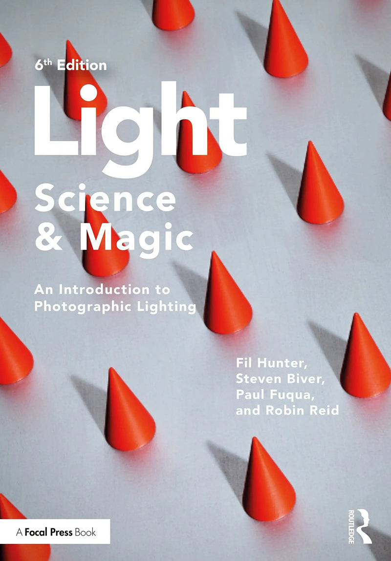 Light, Science and Magic An Introduction to Photographic Lighting by Fil Hunter
