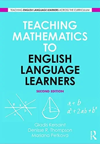 Teaching Mathematics to English Language Learners by Gladis Kersaint