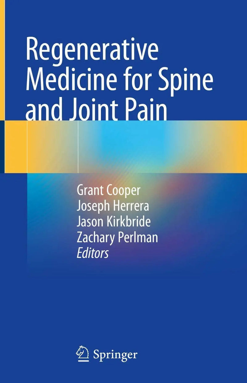 Regenerative Medicine for Spine and Joint Pain by Grant Cooper