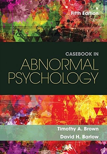 Casbook in Abnormal Psychology by Timothy A. Brown