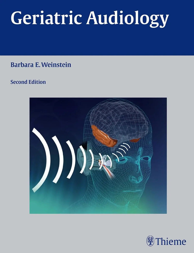 Geriatric Audiology by Barbara E. Weinstein