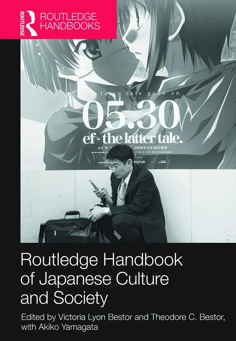 Routledge Handbook of Japanese Culture and Society by Victoria Lyon-Bestor
