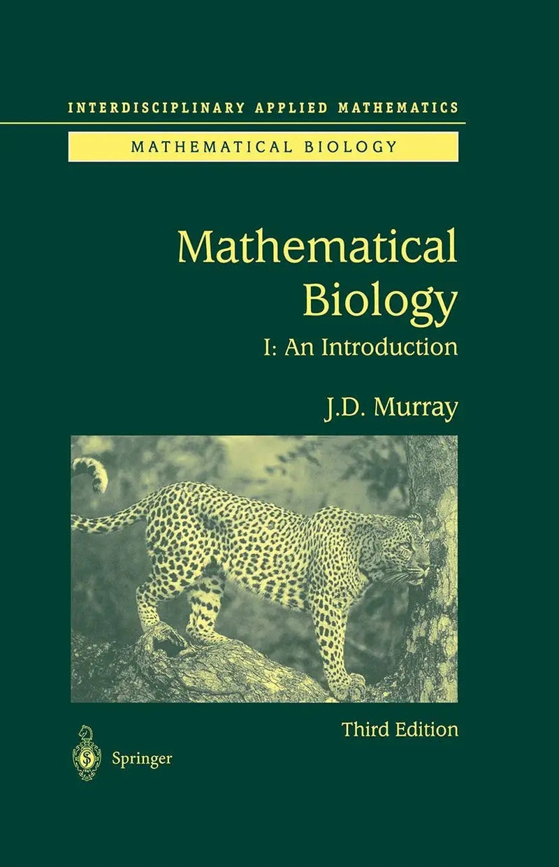 Mathematical Biology I. An Introduction by James D. Murray
