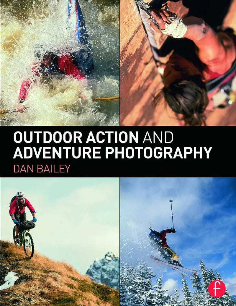 Outdoor Action and Adventure Photography by Dan Bailey