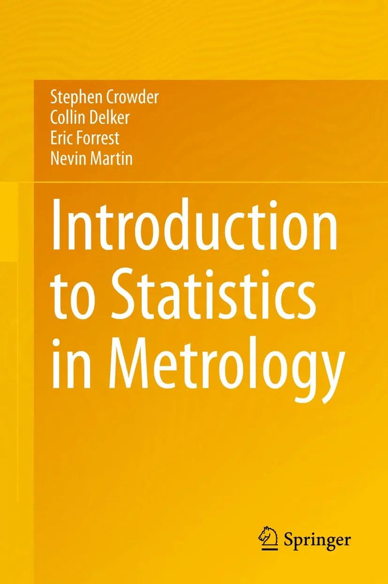 Introduction to Statistics in Metrology by Stephen Crowder