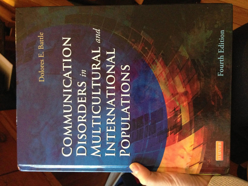 Communication Disorders in Multicultural and International Populations by Dolores E. Battle