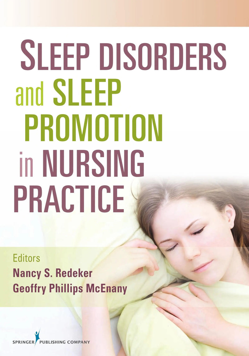 Sleep Disorders and Sleep Promotion in Nursing Practice by Dr. Nancy Redeker
