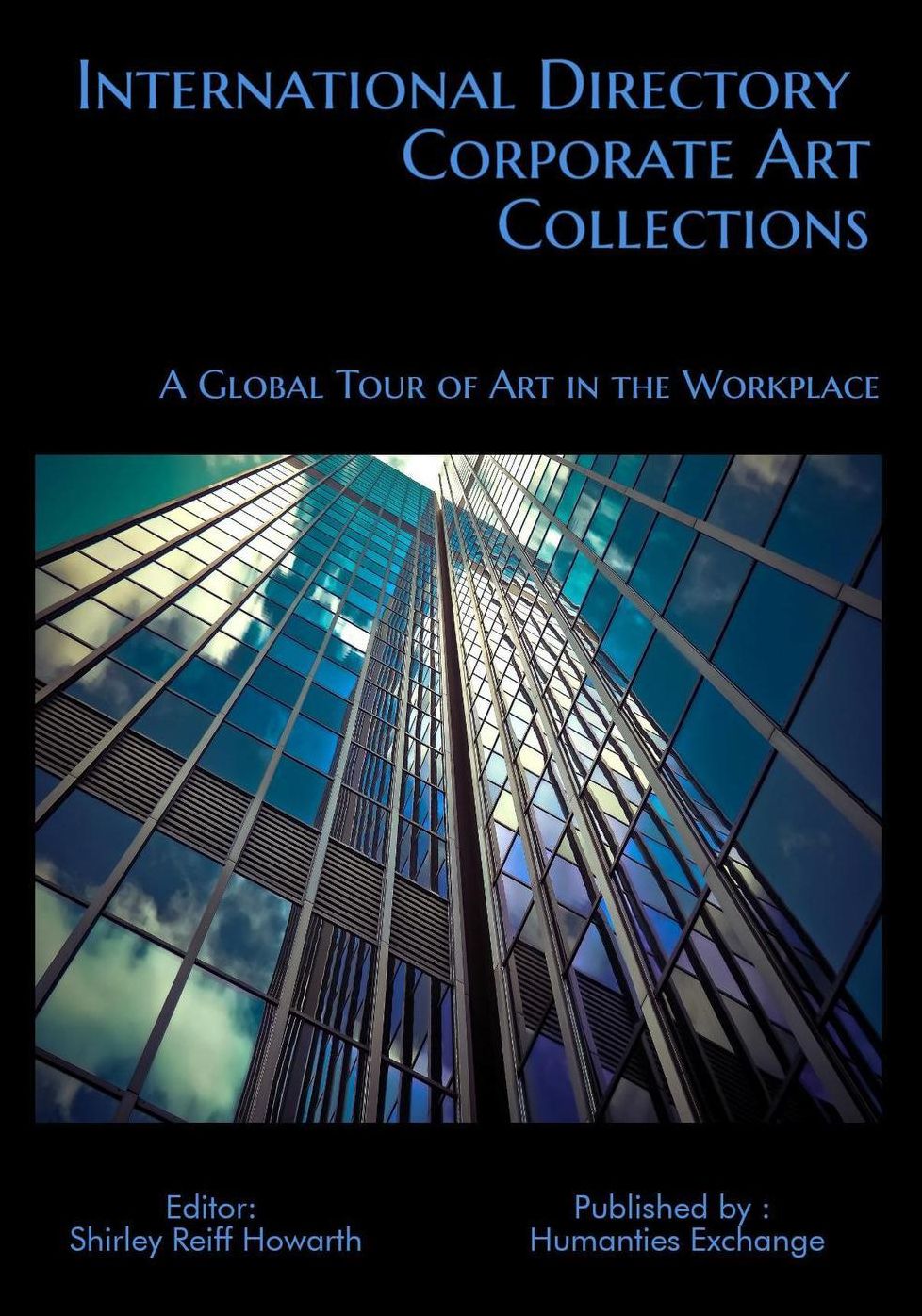 International Directory of Corporate Art Collections: A Global Tour of Art in the Workplace