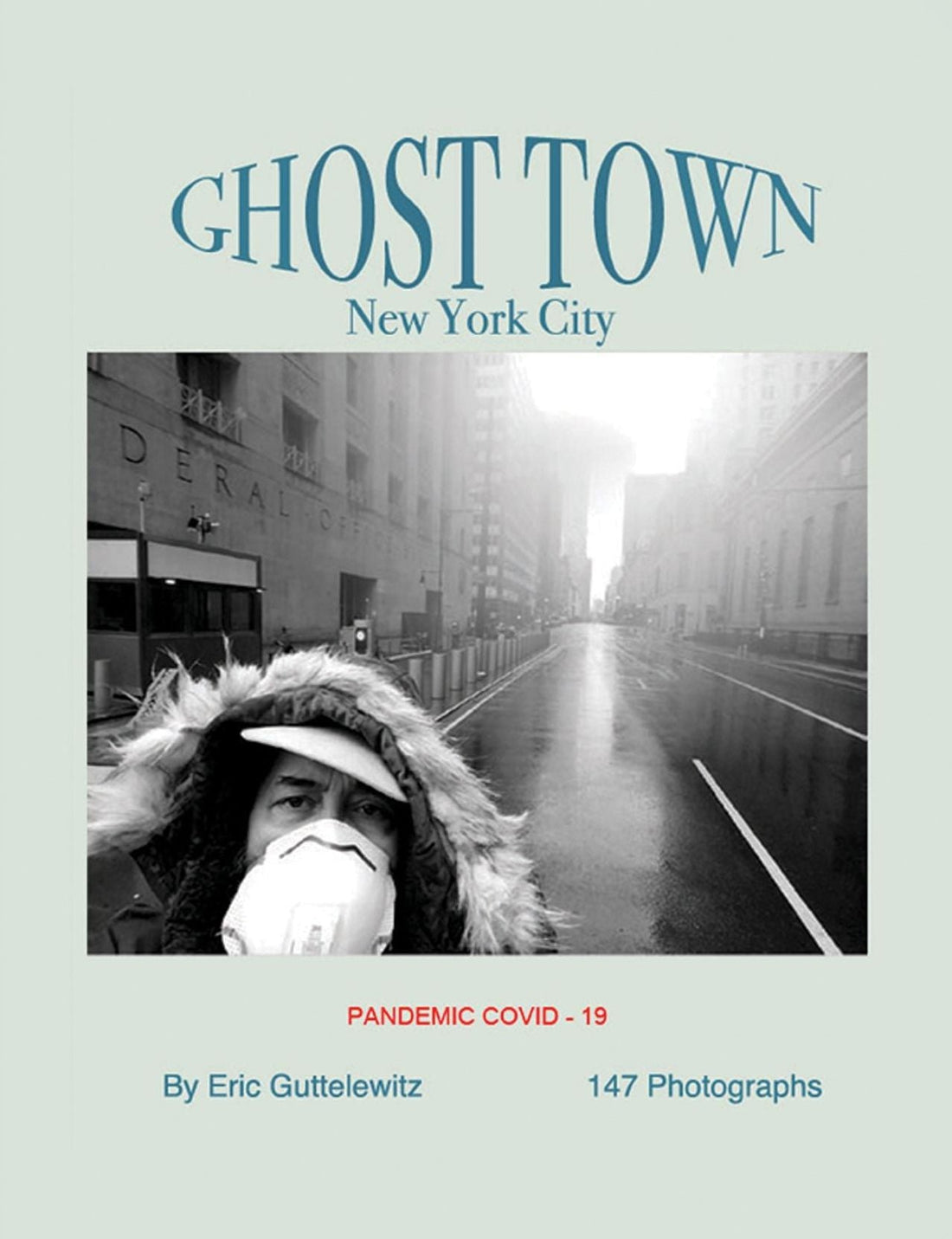 Ghost Town: New York City: Pandemic COVID-19