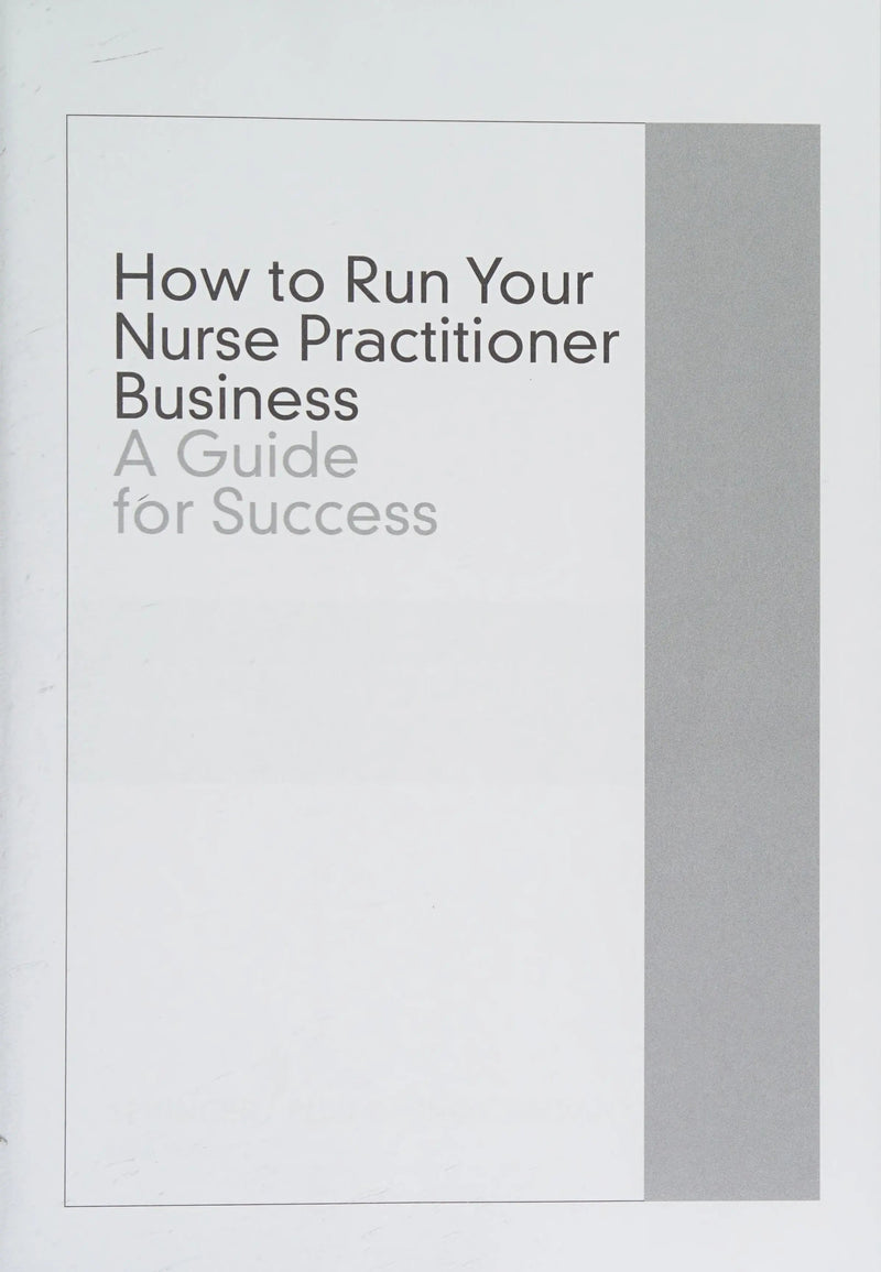 How to Run Your Nurse Practitioner Business A Guide for Success by Dr. Sheila Grossman