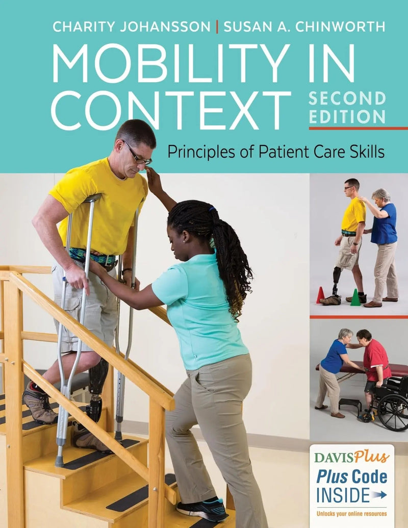 Mobility in Context Principles of Patient Care Skills by Charity Johansson