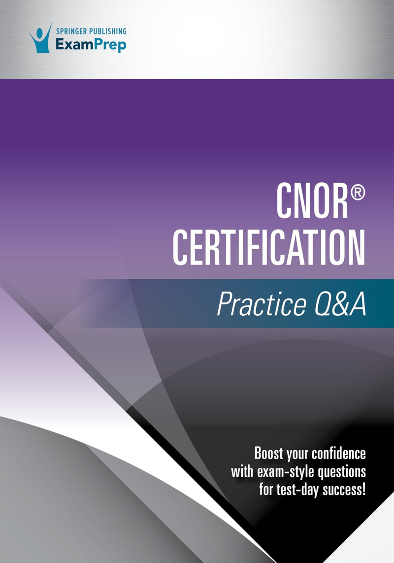 CNOR(R) Certification Practice Q&A by Springer Publishing Company