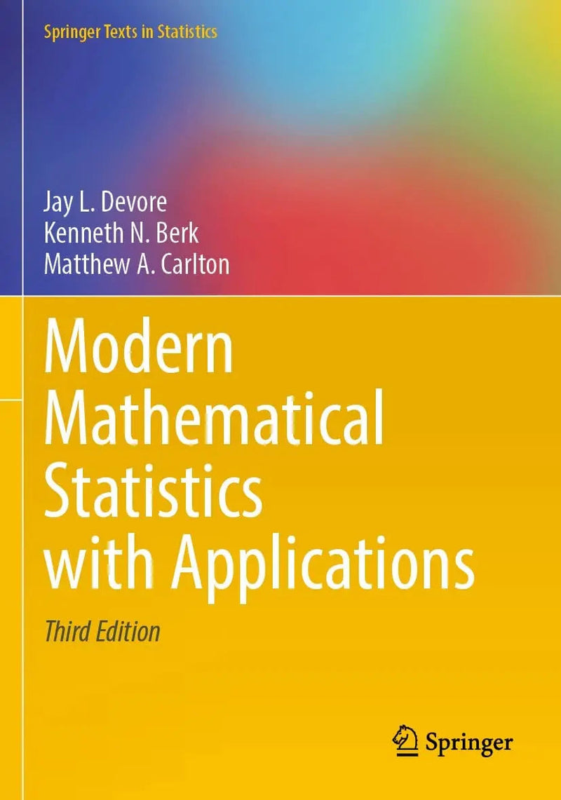 Modern Mathematical Statistics with Applications by Jay L. Devore