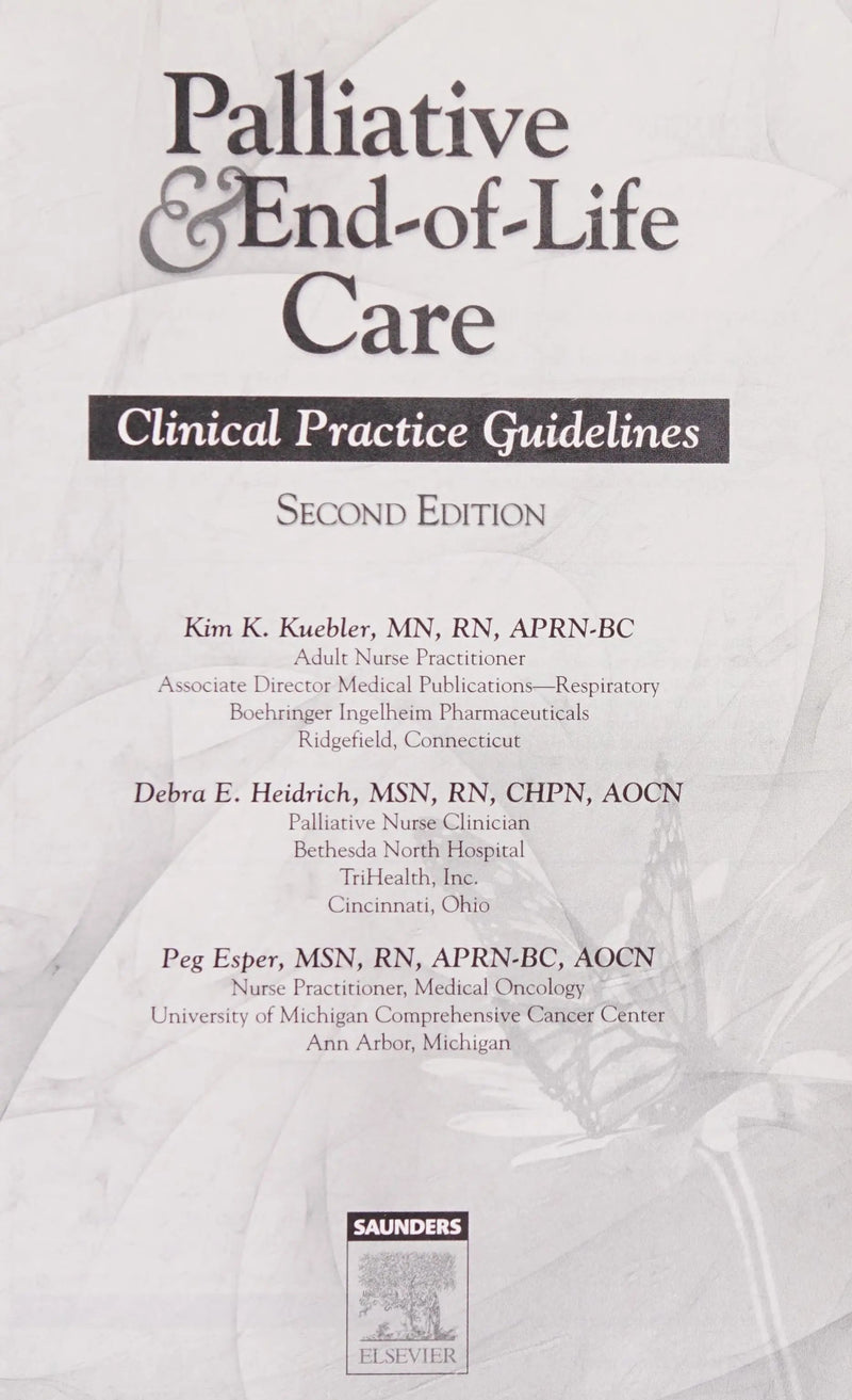 Palliative and End-of-Life Care Clinical Practice Guidelines by Kim K. Kuebler