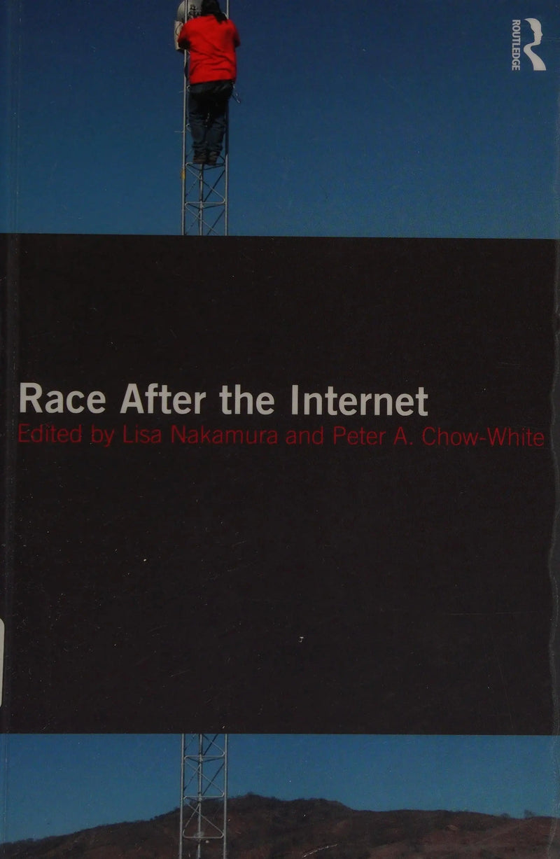 Race After the Internet by Lisa Nakamura