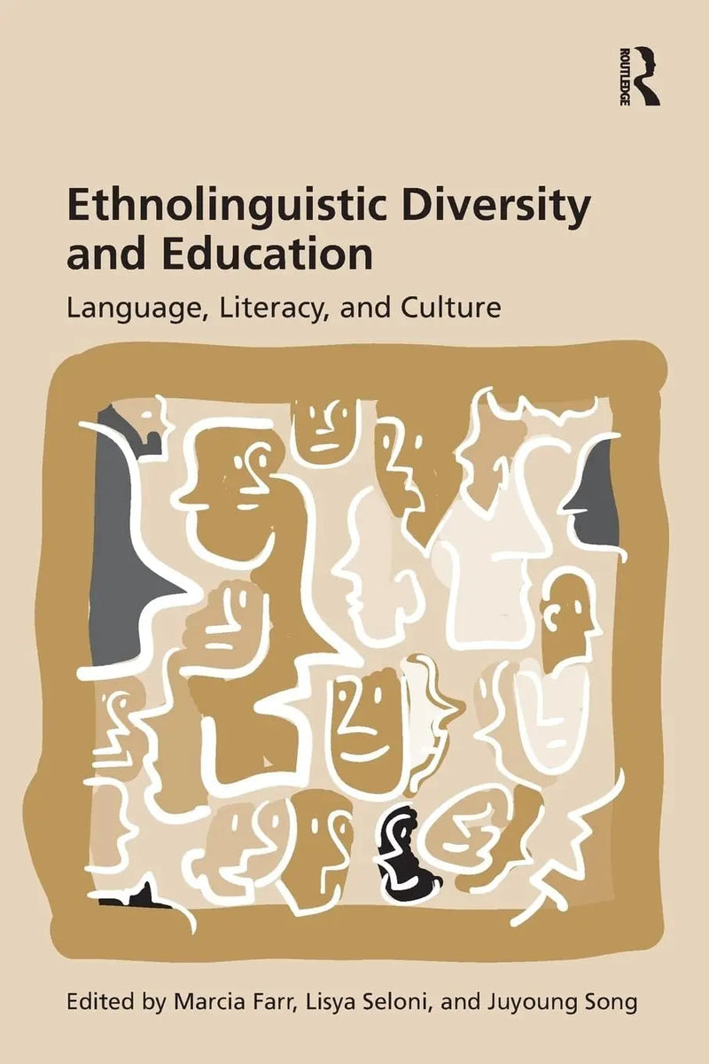 Ethnolinguistic Diversity and Education Language, Literacy, and Culture by Marcia Farr