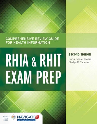 RHIA & RHIT Exam Prep Comprehensive Review Guide for Health Information by Carla Tyson-Howard