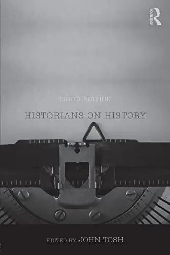 Historians on History Readings by John Tosh