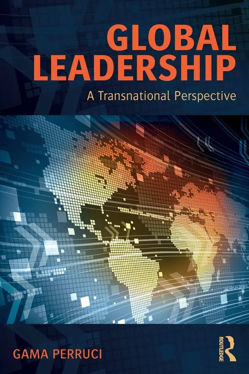 Global Leadership A Transnational Perspective by Gama Perruci