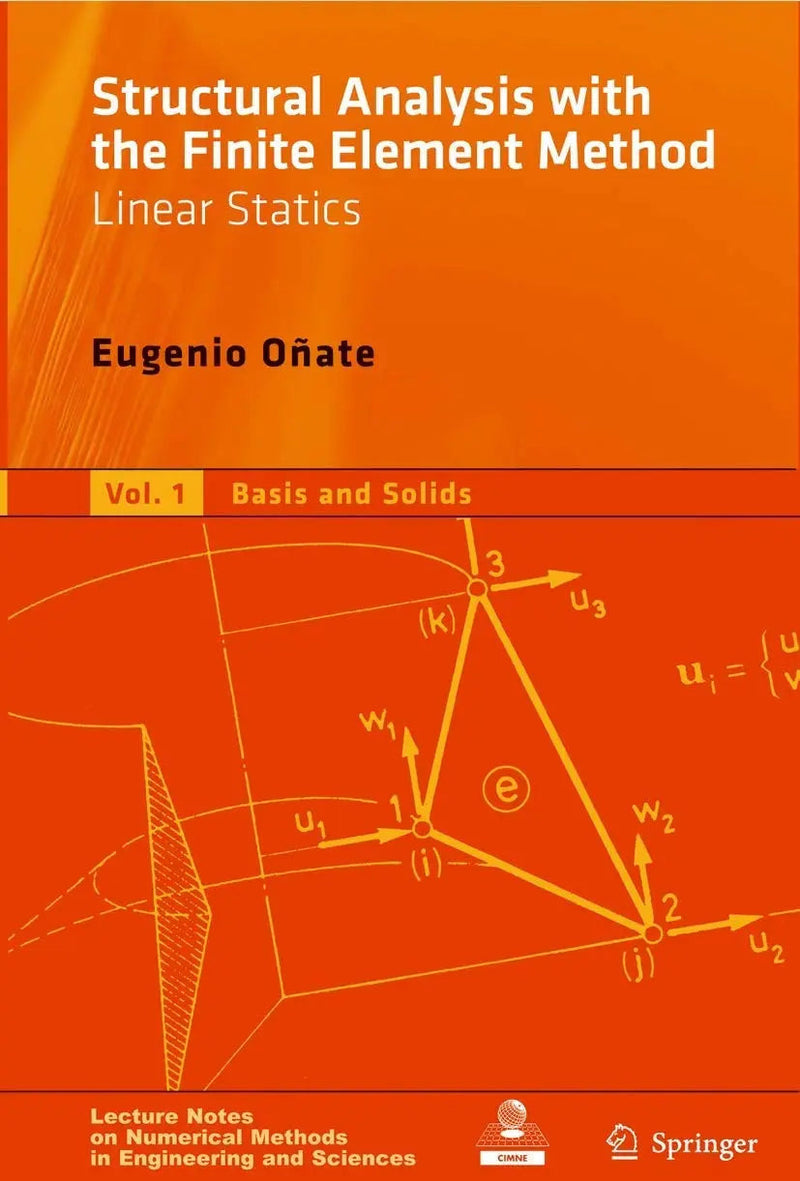Structural Analysis with the Finite Element Method. Linear Statics Volume 2: Beams, Plates and Shells by Eugenio Oñate