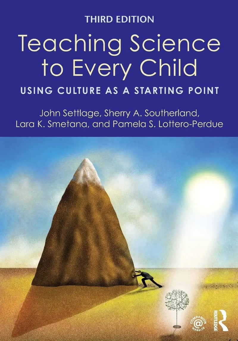 Teaching Science to Every Child Using Culture as a Starting Point by John Settlage