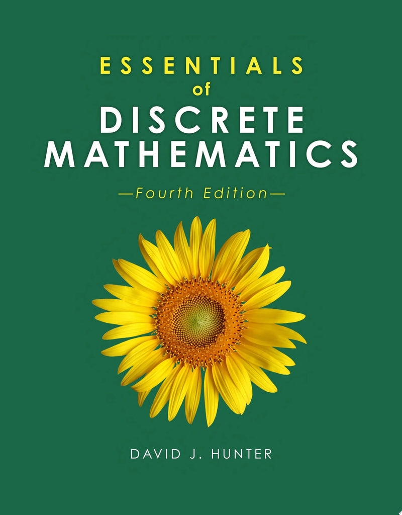 Essentials of Discrete Mathematics by David J. Hunter