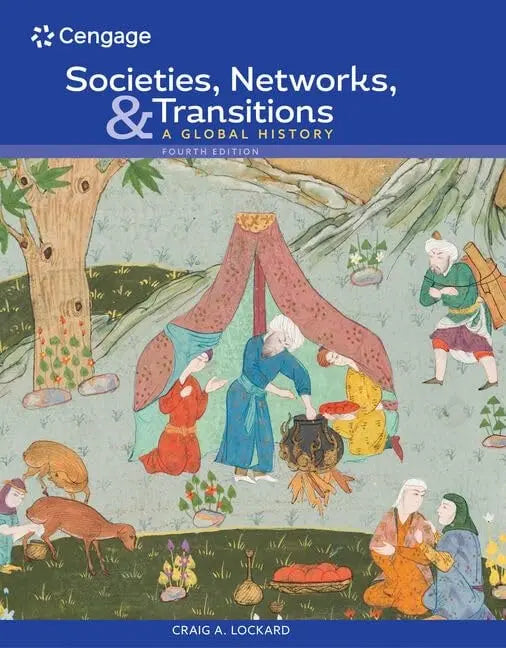 Societies, Networks, and Transitions: A Global History by Craig A. Lockard